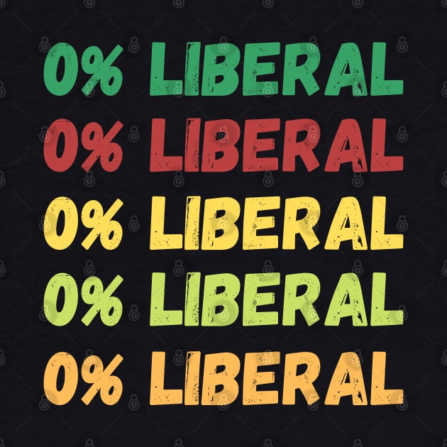 Zero Percent Liberal, 0% Liberal, Republican Party by JustBeSatisfied